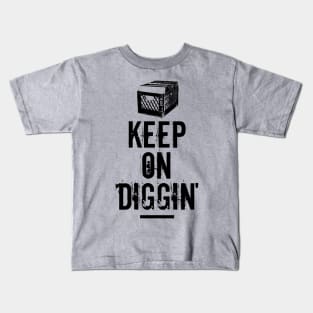 Keep On Diggin' Kids T-Shirt